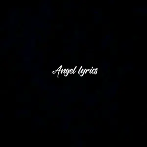 _angel_lyricss