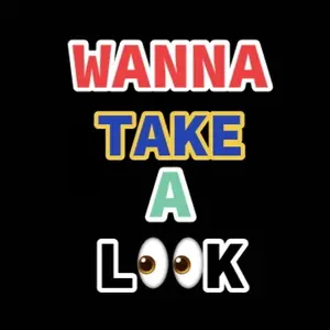 wanna_take_a_look