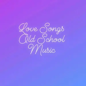 lovesongsoldschoolmusic