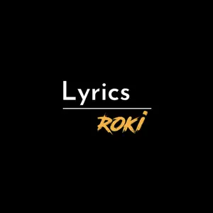 __lyrics__roki