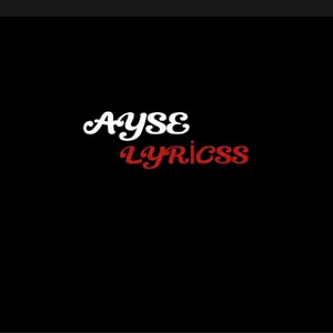 ayse_lyricss