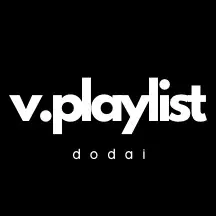 dodai.v.playlist
