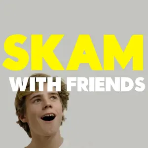 skamwithfriends